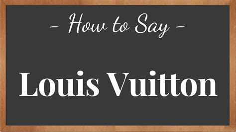 pronunciation of louis vuitton